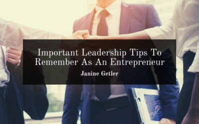 Important Leadership Tips To Remember As An Entrepreneur