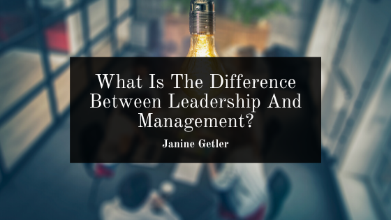 What Is The Difference Between Leadership And Management?